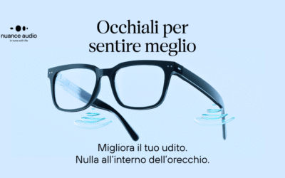Nuance Audio Glasses: gli occhiali intelligenti che aiutano a sentire meglio