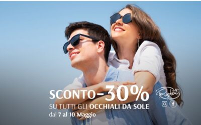 SCONTO -30% SUGLI OCCHIALI DA SOLE!