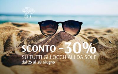 SCONTO -30% SUGLI OCCHIALI DA SOLE!