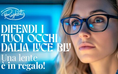 DIFENDI I TUOI OCCHI DALLA LUCE BLU!